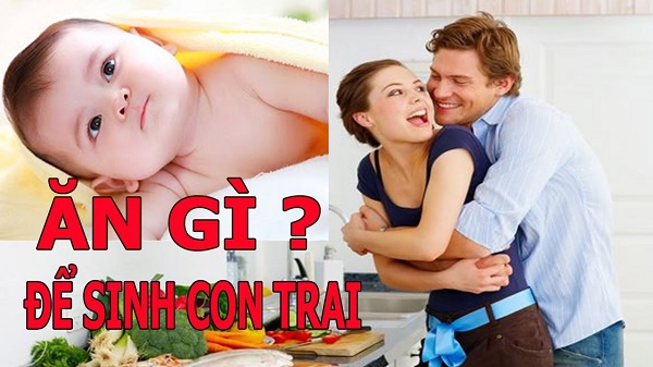 Chế độ dinh dưỡng để sinh con trai