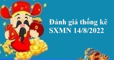 Đánh giá thống kê SXMN 14/8/2022