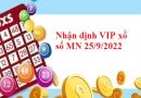 Nhận định VIP xổ số MN 25/9/2022 chủ nhật