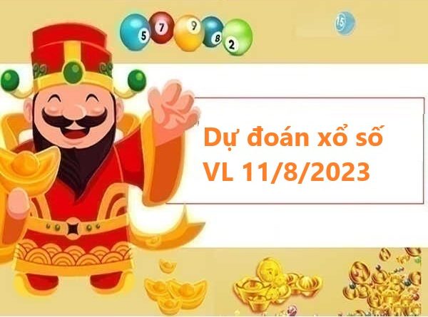 Dự đoán xổ số Vĩnh Long 11/8/2023