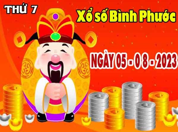 Phân tích XSBP ngày 5/8/2023 đài Bình Phước thứ 7 hôm nay chính xác nhất
