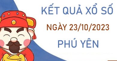 Nhận định XSPY 23/10/2023 soi cầu VIP Phú Yên thứ 2