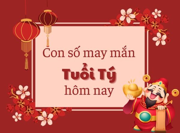 Con số may mắn tuổi Tý hôm nay số nào đại cát?