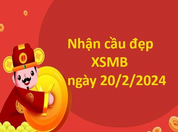Nhận định XSMB 20/2/2024