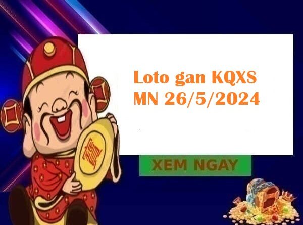 Loto gan KQXS miền Nam 26/5/2024
