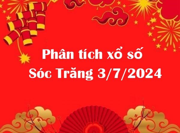 Phân tích xổ số Sóc Trăng 3/7/2024