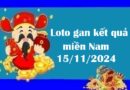 Loto gan kết quả miền Nam 15/11/2024 thứ 6