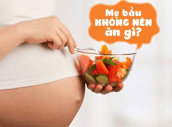 Mới có bầu kiêng ăn gì