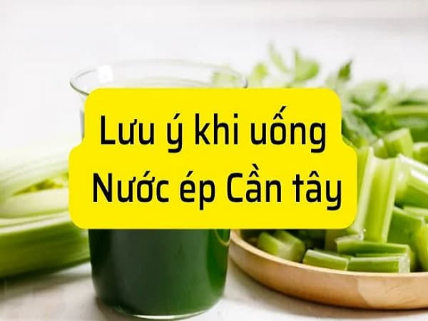 Những lưu ý khi sử dụng cần tây detox